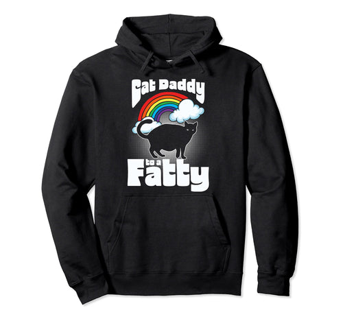 Cat Daddy To Fatty Funny 80S Rainbow Hoodie - Streetwear Style Unisex - T-Shirt, Sweatshirt, Hoodie