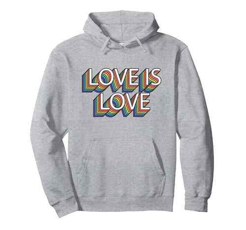 Love Is Love Gay Pride Lgbt Pride Hoodie - Casual Everyday Wear Men Women - T-Shirt, Sweatshirt, Hoodie