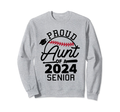 Proud Aunt 2024 Senior Baseball Sweatshirt - Trendy Graphic Unisex - T-Shirt, Sweatshirt, Hoodie