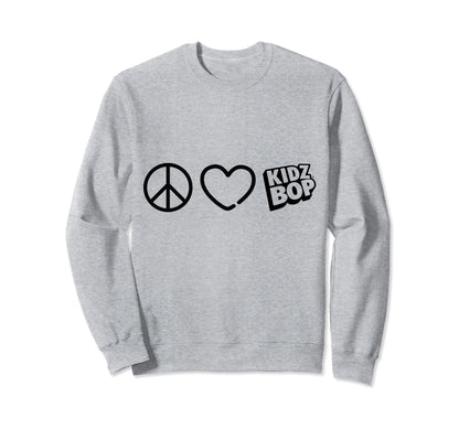 Kidz Bop Peace Love Kidz Bop Sweatshirt - Fun Novelty Design for Adults - T-Shirt, Sweatshirt, Hoodie