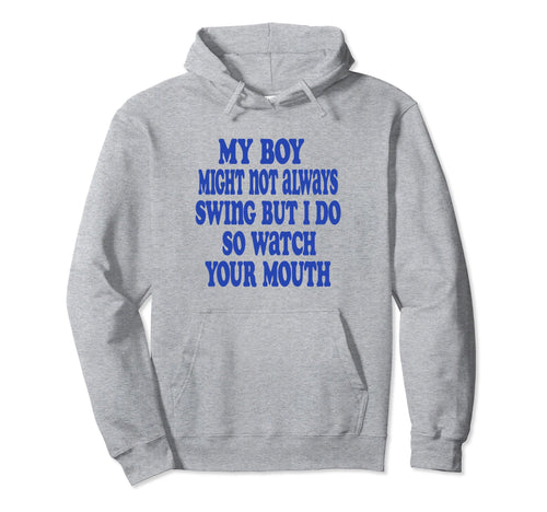 My Might Not Always Swing But I Do So Hoodie - Trendy Graphic for Adults - T-Shirt, Sweatshirt, Hoodie