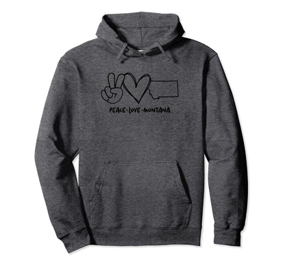 Peace Love Montana Mt Montana Lovers Hoodie - Unique Graphic for Adults - T-Shirt, Sweatshirt, Hoodie
