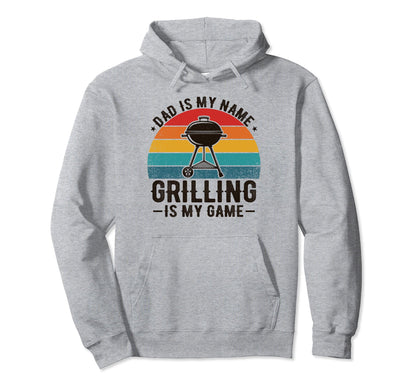 Dad Is My Name Grilling Is My Game Hoodie - Streetwear Style Unisex - T-Shirt, Sweatshirt, Hoodie