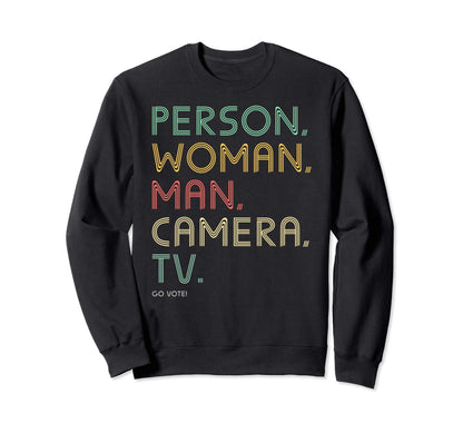 Person Camera Tv Go Vote Sweatshirt - Trendy Graphic for Adults - T-Shirt, Sweatshirt, Hoodie