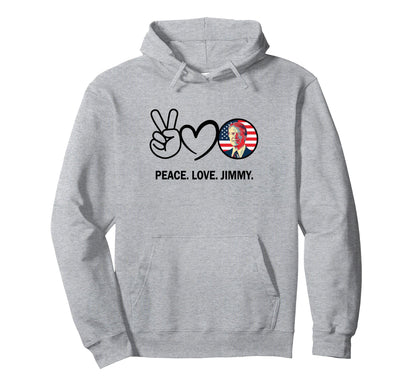 Peace Love Jimmy Carter 39 President Usa Hoodie - Novelty Apparel Unisex - T-Shirt, Sweatshirt, Hoodie