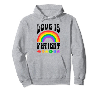 Love Is Patient Colorful Rainbow And Hoodie - Streetwear Style Men Women - T-Shirt, Sweatshirt, Hoodie