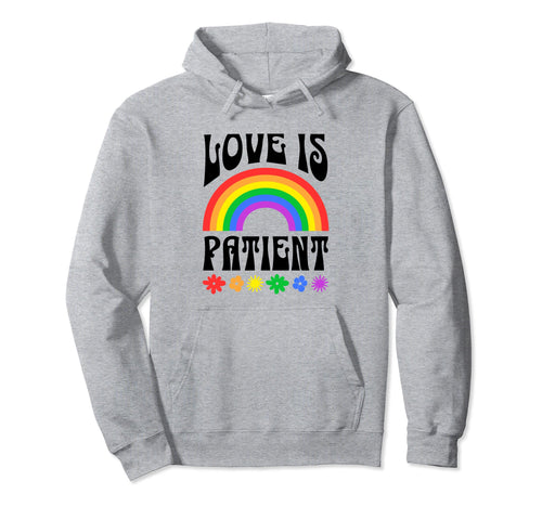 Love Is Patient Colorful Rainbow And Hoodie - Streetwear Style Men Women - T-Shirt, Sweatshirt, Hoodie