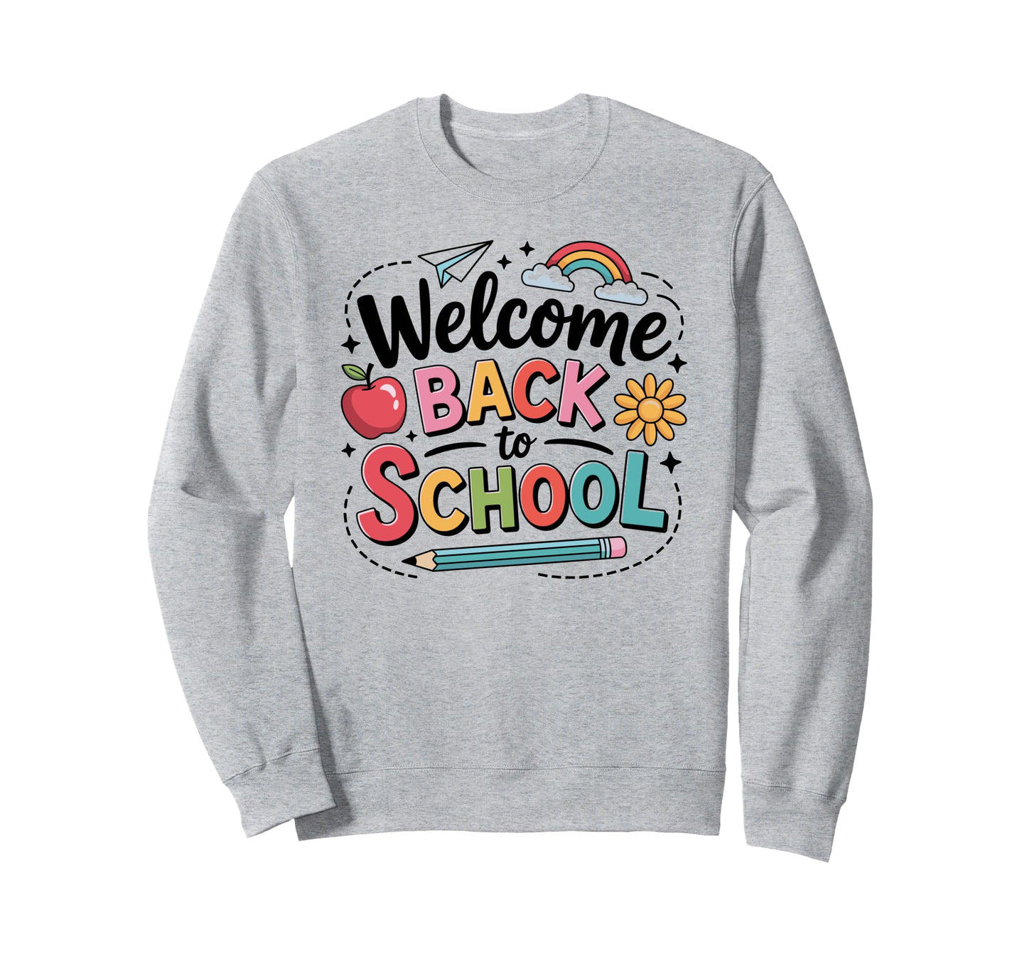 Welcome Back To School Colorful Sweatshirt - Streetwear Style for Adults - T-Shirt, Sweatshirt, Hoodie