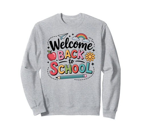 Welcome Back To School Colorful Sweatshirt - Streetwear Style for Adults - T-Shirt, Sweatshirt, Hoodie