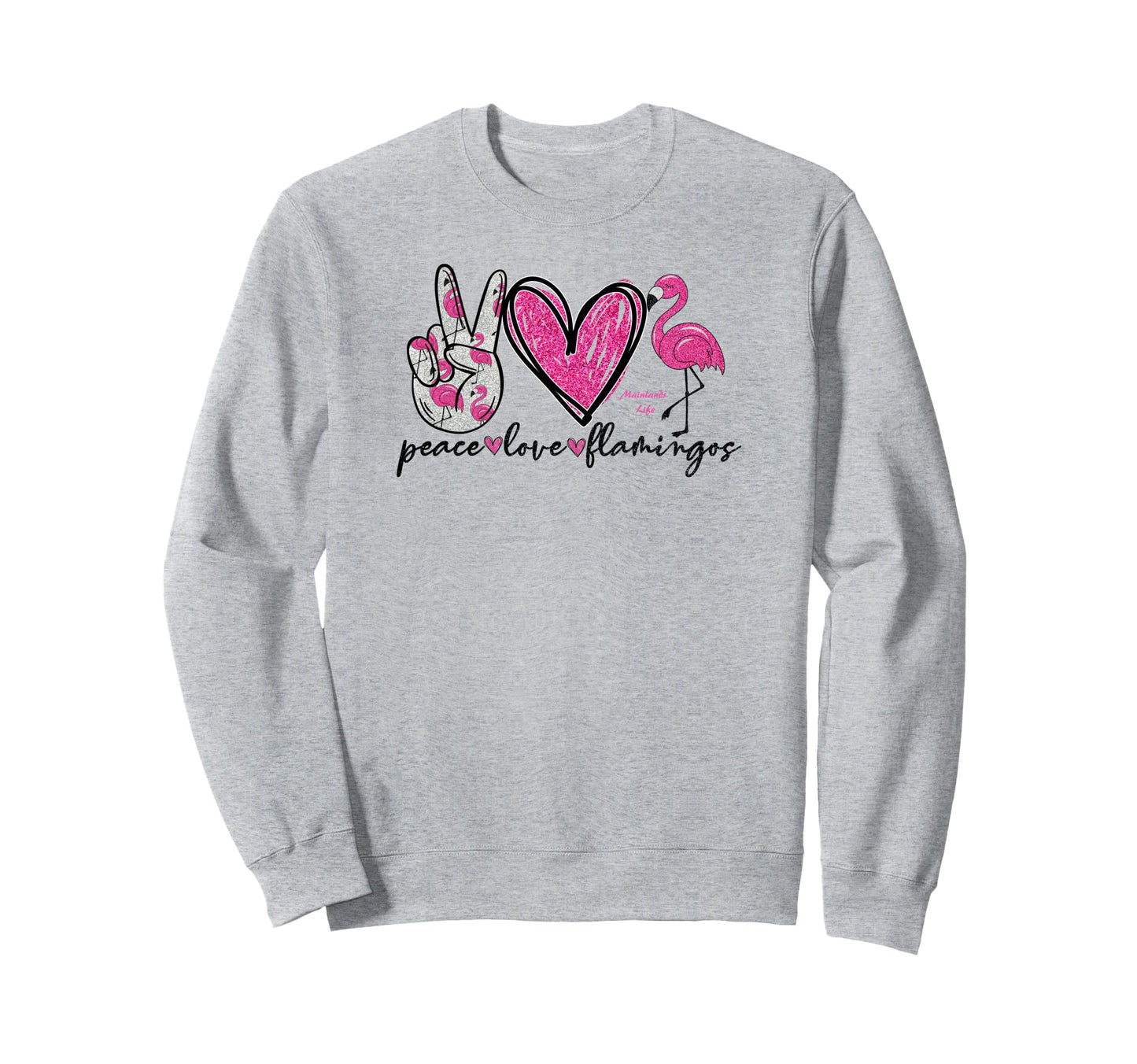 Peace Love Flamingos Sweatshirt - Fun Novelty Design for Adults - T-Shirt, Sweatshirt, Hoodie