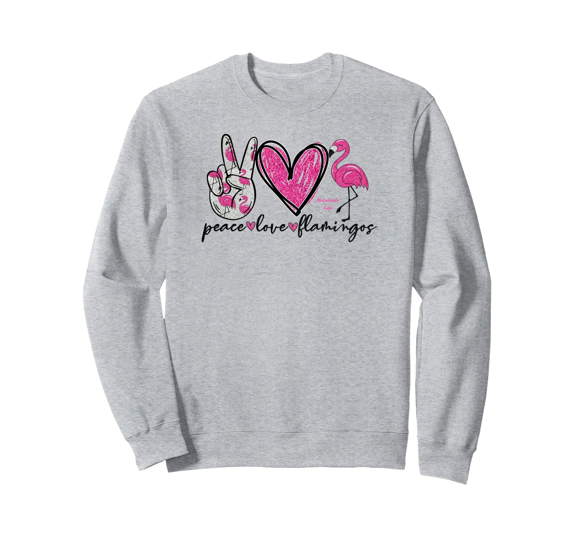 Peace Love Flamingos Sweatshirt - Fun Novelty Design for Adults - T-Shirt, Sweatshirt, Hoodie