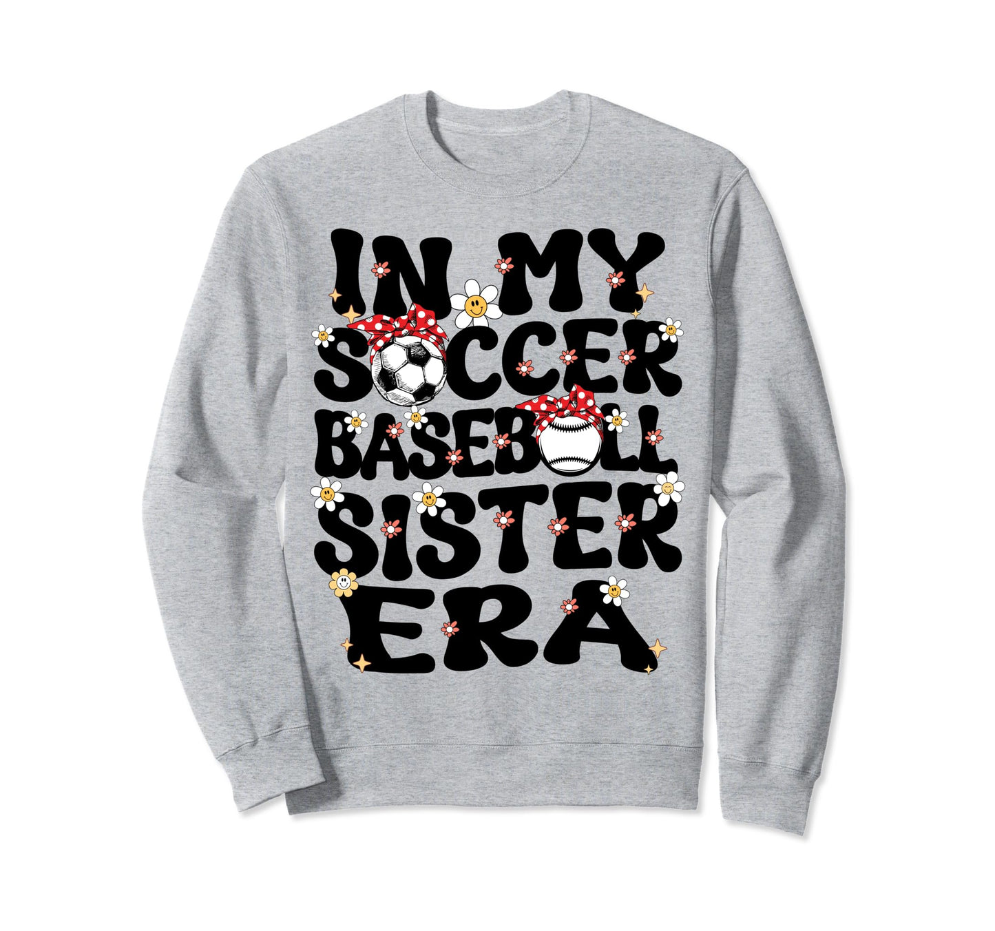 My Soccer Baseball Sister Era Sweatshirt - Minimalist Print Unisex - T-Shirt, Sweatshirt, Hoodie