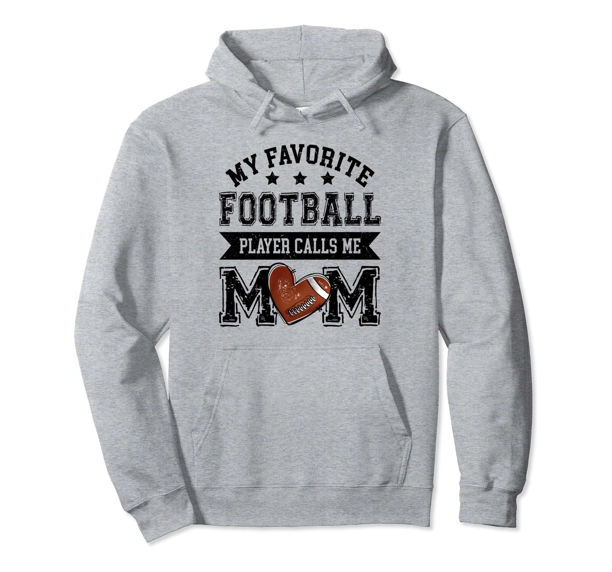 Football Mom My Favorite Football Player Hoodie - Streetwear Style Unisex - T-Shirt, Sweatshirt, Hoodie