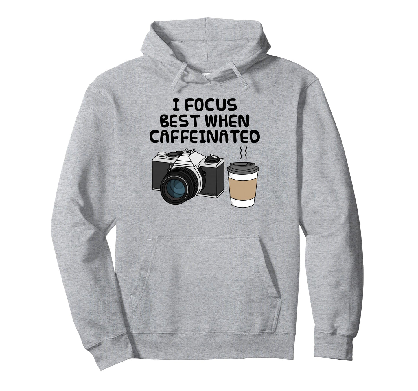 I Focus Best When Caffeinated Coffee Hoodie - Custom Art Print Men Women - T-Shirt, Sweatshirt, Hoodie
