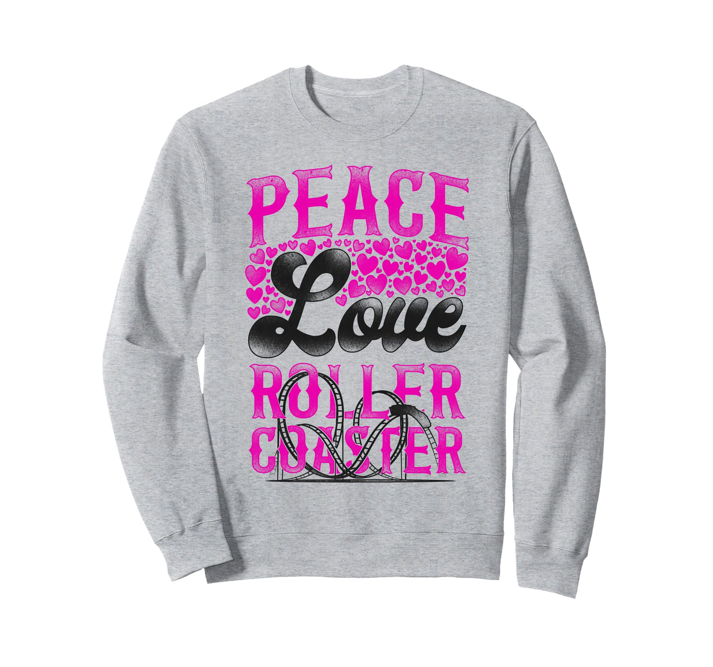 Roller Coaster Peace Love Roller Sweatshirt - Minimalist Print Men Women - T-Shirt, Sweatshirt, Hoodie