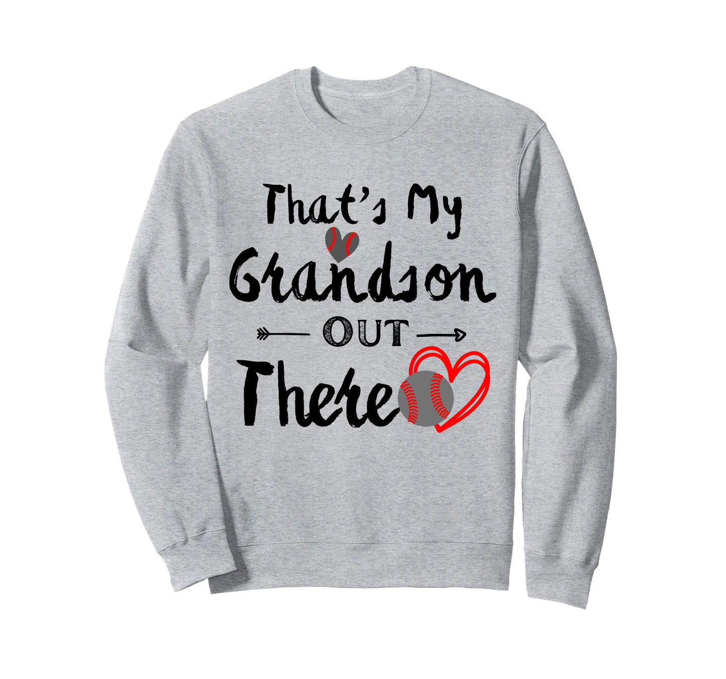Thats My Grandson Out There Sweatshirt - Custom Art Print Men Women - T-Shirt, Sweatshirt, Hoodie