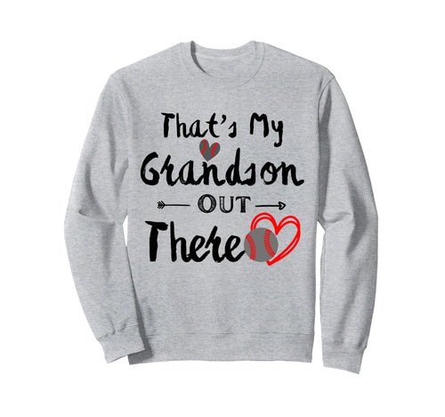 Thats My Grandson Out There Sweatshirt - Custom Art Print Men Women - T-Shirt, Sweatshirt, Hoodie