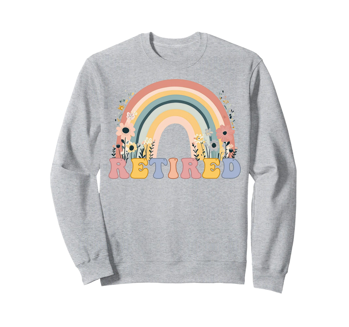 Retired Rainbow Groovy Retirement Sweatshirt - Graphic Print for Adults - T-Shirt, Sweatshirt, Hoodie