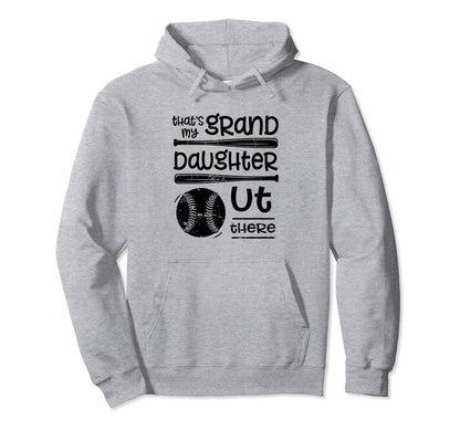 Thats My Granddaughter Out There Softball Hoodie - Graphic Print Men Women - T-Shirt, Sweatshirt, Hoodie