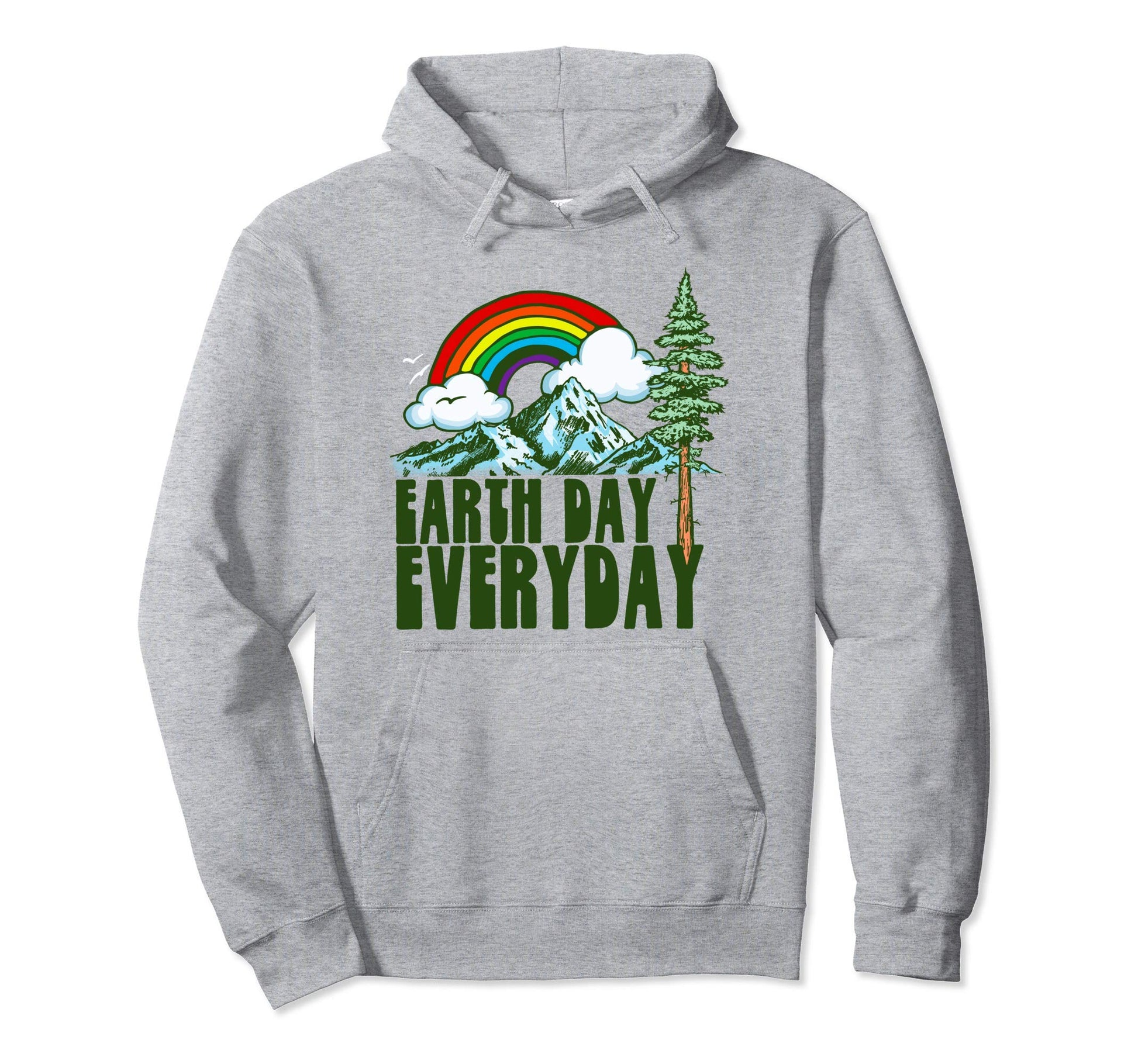 Earth Day Every Day Rainbow Nature Outdoor Hoodie - Novelty Apparel Unisex - T-Shirt, Sweatshirt, Hoodie