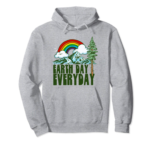Earth Day Every Day Rainbow Nature Outdoor Hoodie - Novelty Apparel Unisex - T-Shirt, Sweatshirt, Hoodie