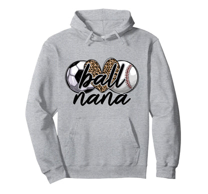 Ball Nana Soccer Baseball Nana Grandma Hoodie - Trendy Graphic Unisex - T-Shirt, Sweatshirt, Hoodie