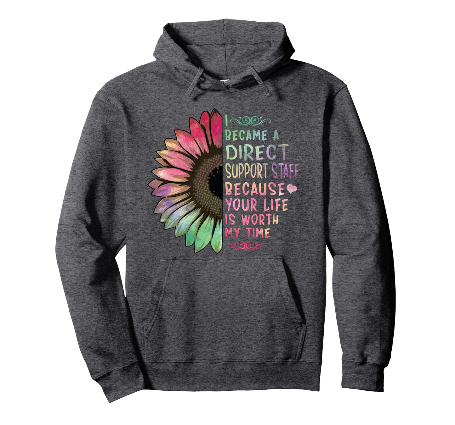 I Became Direct Support Staff Rainbow Hoodie - Graphic Print Unisex - T-Shirt, Sweatshirt, Hoodie