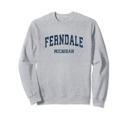 Ferndale Michigan Mi Varsity Sports Navy Sweatshirt - Unique Graphic Unisex - T-Shirt, Sweatshirt, Hoodie