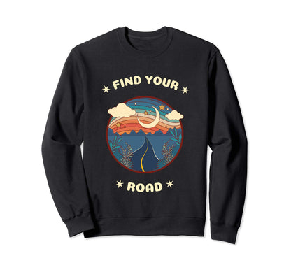 Find Your Road Boho Hippie Sweatshirt - Unique Graphic Men Women - T-Shirt, Sweatshirt, Hoodie