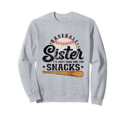 Baseball Sister Im Just Here Sweatshirt - Custom Art Print for Adults - T-Shirt, Sweatshirt, Hoodie