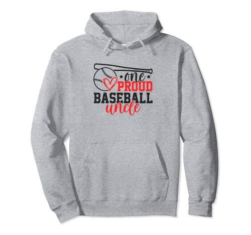 One Proud Baseball Uncle Funny Sporty Hoodie - Aesthetic Graphic Men Women - T-Shirt, Sweatshirt, Hoodie