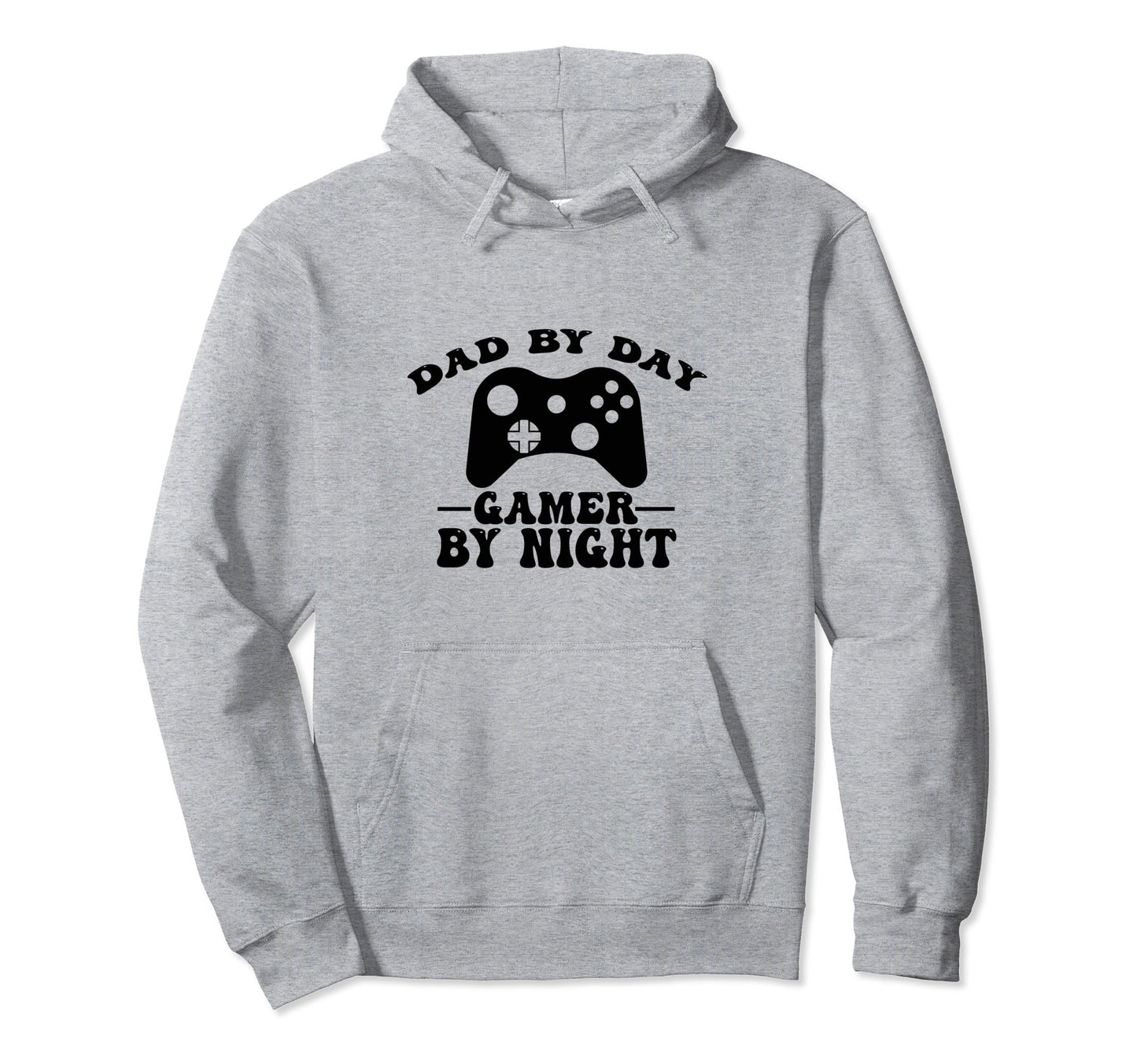 Dad Day Gamer Night Funny Tees Dad Hoodie - Fun Novelty Design Men Women - T-Shirt, Sweatshirt, Hoodie