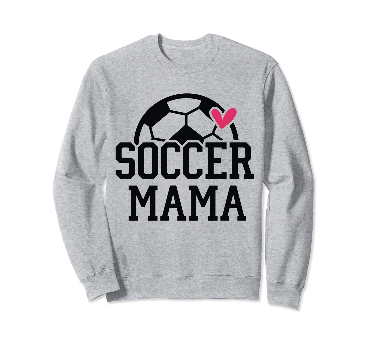 Soccer Mom Player Team Mama Sports Sweatshirt - Graphic Print Men Women - T-Shirt, Sweatshirt, Hoodie