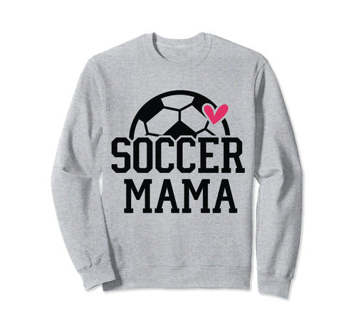 Soccer Mom Player Team Mama Sports Sweatshirt - Graphic Print Men Women - T-Shirt, Sweatshirt, Hoodie