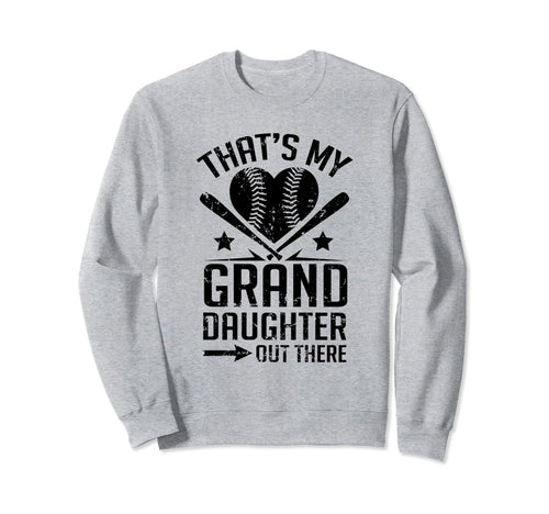 Thats My Granddaughter Out There Sweatshirt - Streetwear Style for Adults - T-Shirt, Sweatshirt, Hoodie