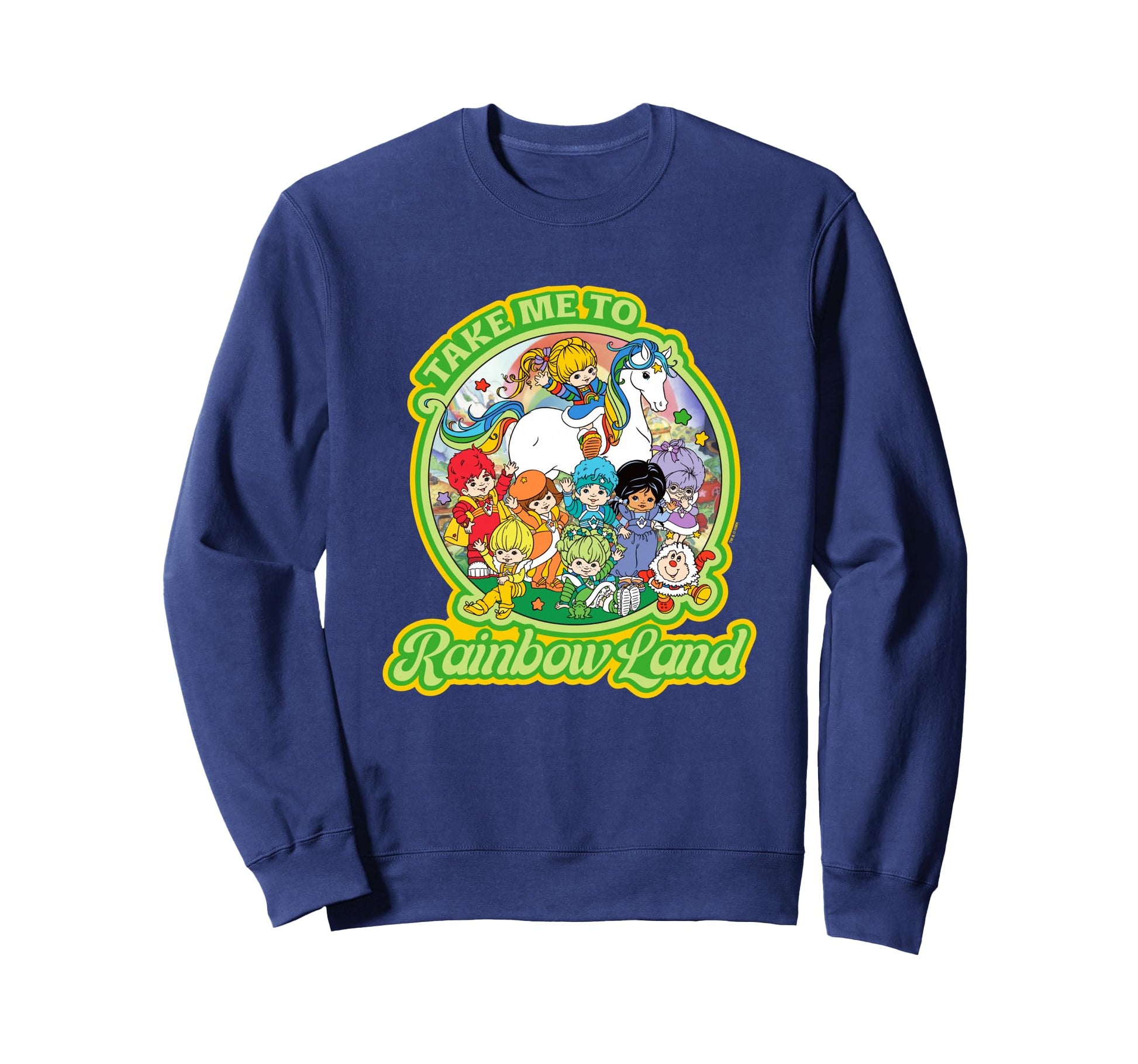 Rainbow Brite Take Me To Rainbow Land Sweatshirt - Trendy Graphic Unisex - T-Shirt, Sweatshirt, Hoodie