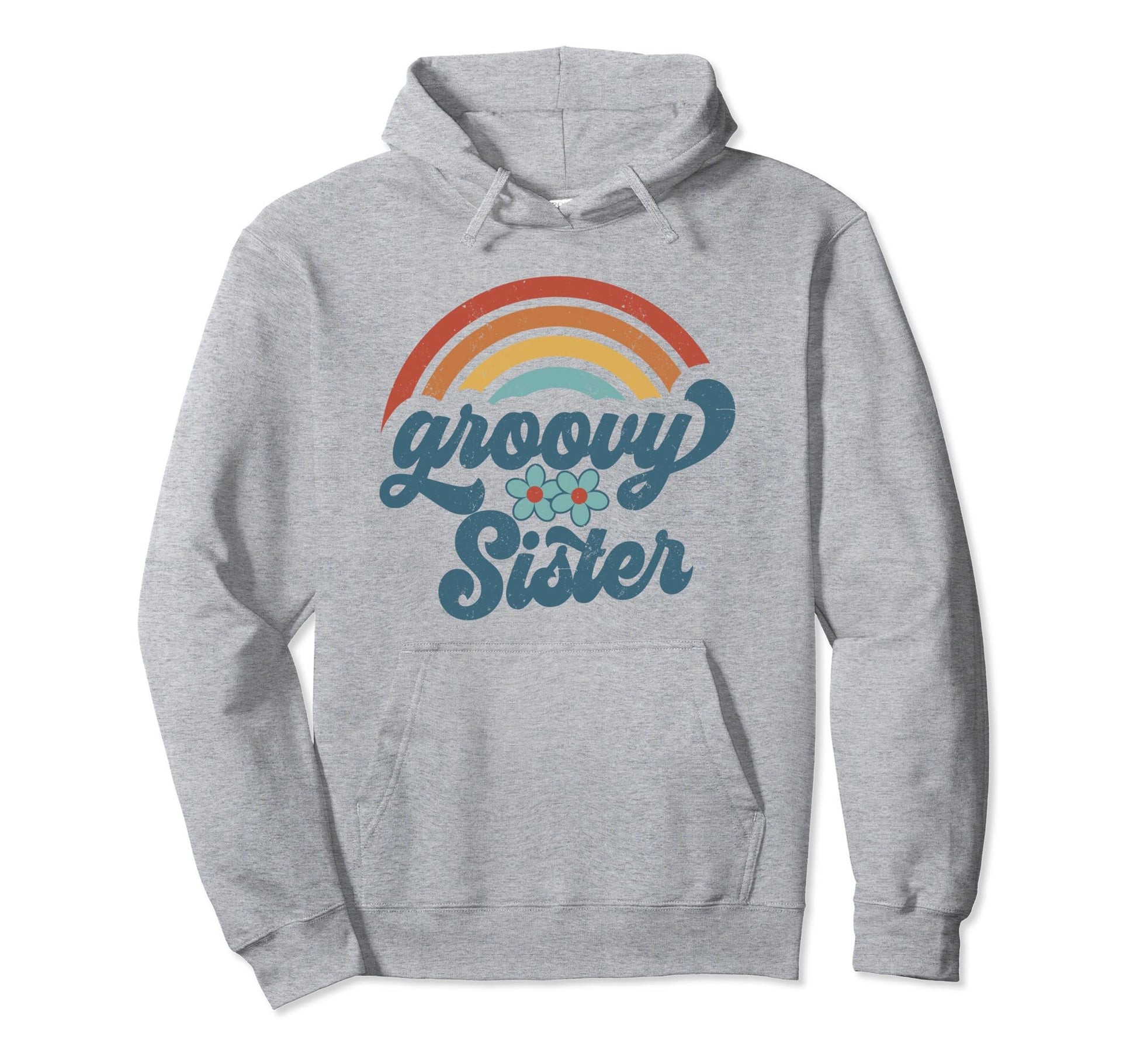 Groovy Sister Groovy Rainbow Sister Hoodie - Unique Graphic Unisex - T-Shirt, Sweatshirt, Hoodie
