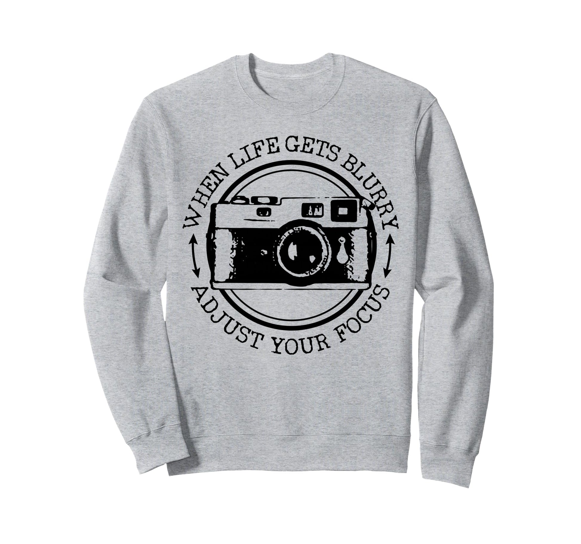 Photographer Gift Camera Funny Sweatshirt - Unique Graphic Unisex - T-Shirt, Sweatshirt, Hoodie