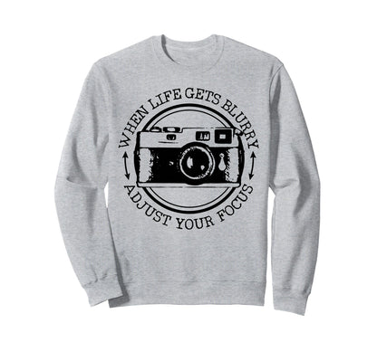Photographer Gift Camera Funny Sweatshirt - Unique Graphic Unisex - T-Shirt, Sweatshirt, Hoodie