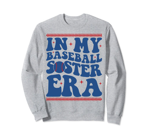 My Baseball Sister Era Groovy Sweatshirt - Novelty Apparel Men Women - T-Shirt, Sweatshirt, Hoodie