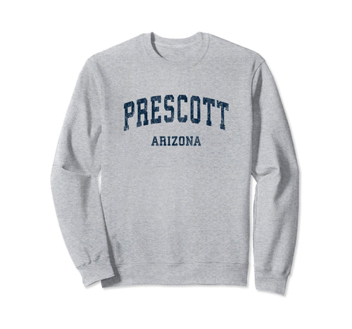 Prescott Arizona Az Varsity Sports Sweatshirt - Minimalist Print Men Women - T-Shirt, Sweatshirt, Hoodie