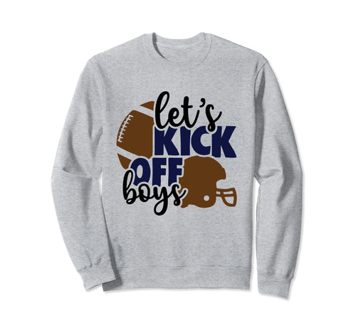 Lets Kick Off American Football Sweatshirt - Minimalist Print for Adults - T-Shirt, Sweatshirt, Hoodie