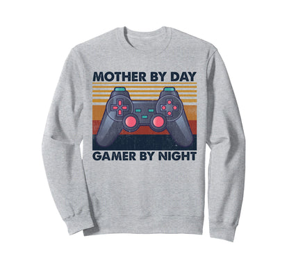 Mother Day Gamer Night Funny Sweatshirt - Streetwear Style Men Women - T-Shirt, Sweatshirt, Hoodie