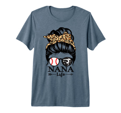Nana Life Messy Bun Hair Funny T-Shirt - Casual Everyday Wear Unisex - T-Shirt, Sweatshirt, Hoodie