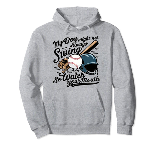 Funny Baseball Mom My Might Not Always Hoodie - Novelty Apparel Men Women - T-Shirt, Sweatshirt, Hoodie