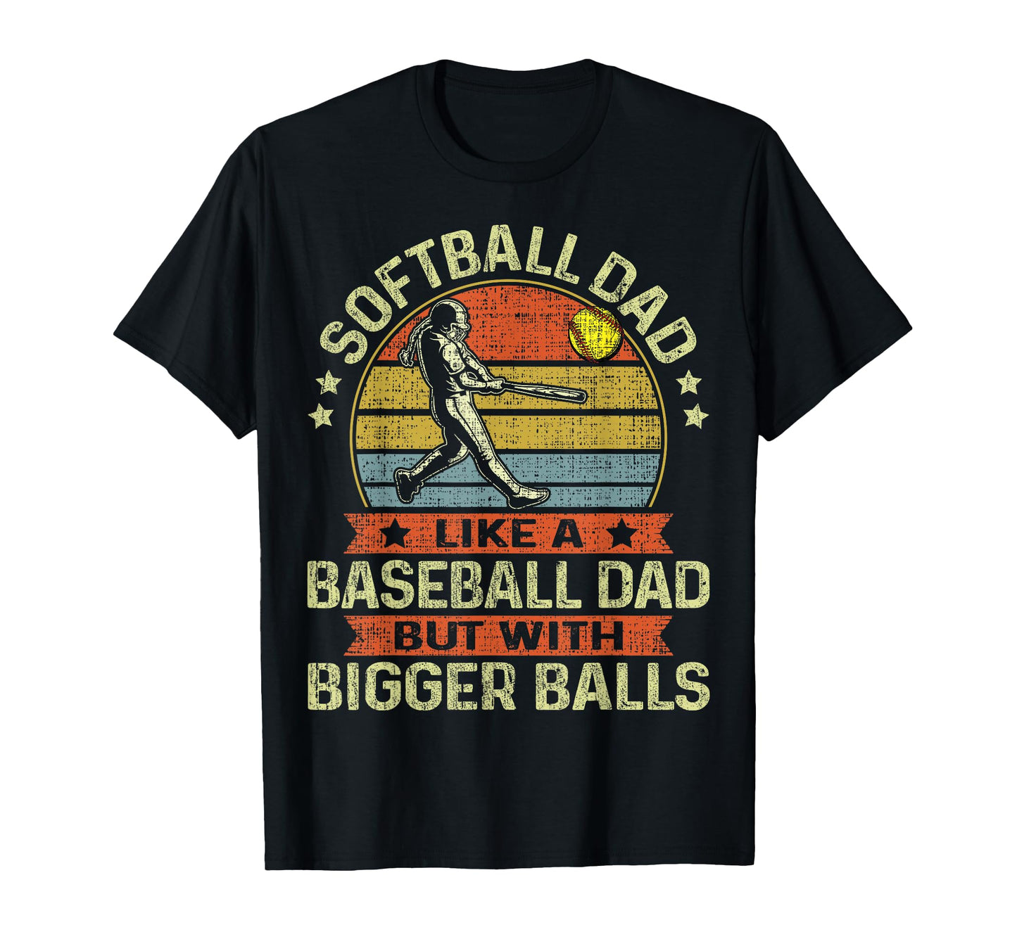 Funny Softball Dad Like Baseball Dad T-Shirt - Unique Graphic Men Women - T-Shirt, Sweatshirt, Hoodie