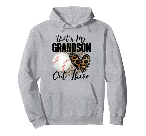 Thats My Grandson Out There Baseball Hoodie - Custom Art Print Unisex - T-Shirt, Sweatshirt, Hoodie