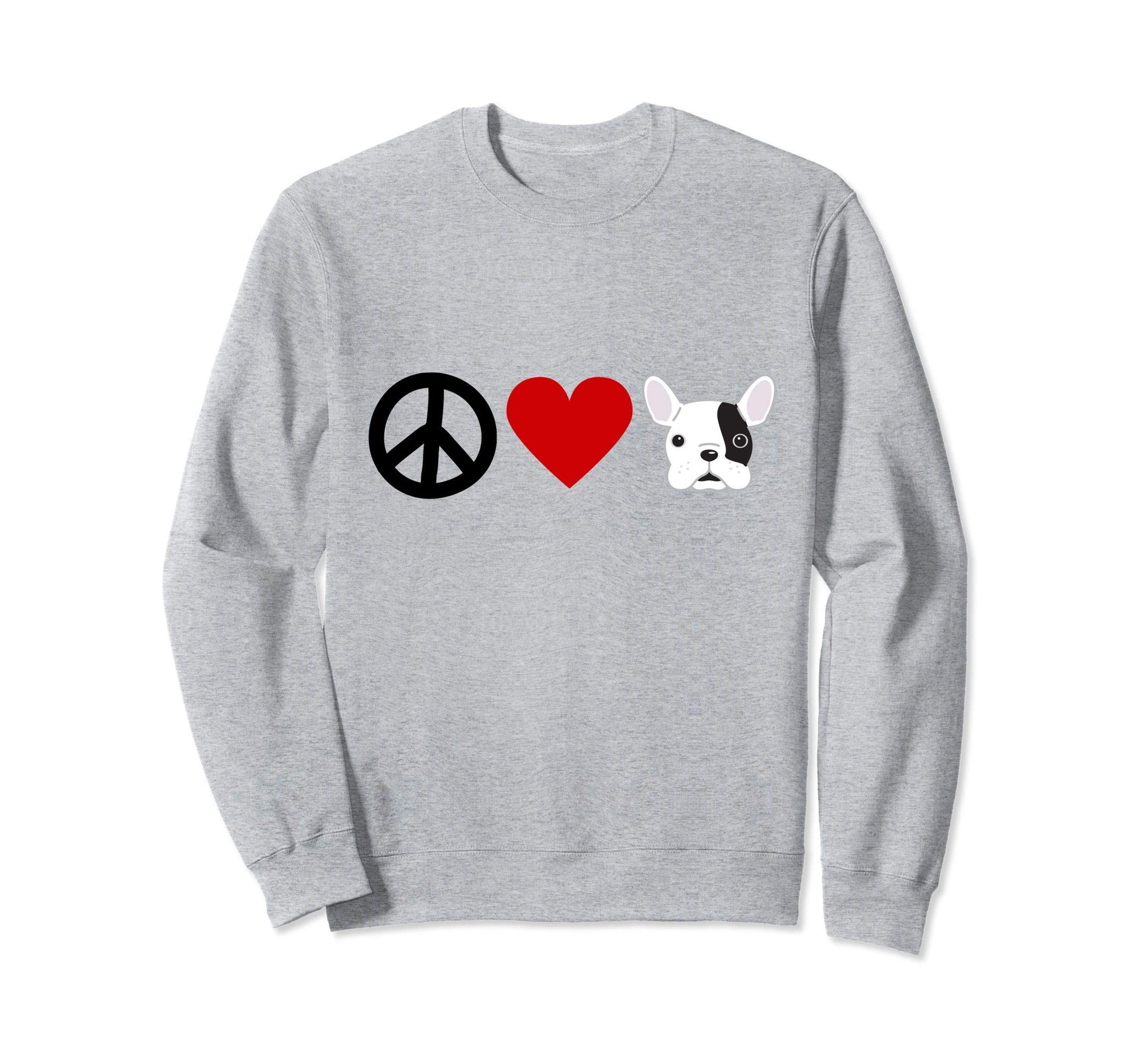 Peace Love Boston Terrier Sweatshirt - Trendy Graphic Men Women - T-Shirt, Sweatshirt, Hoodie