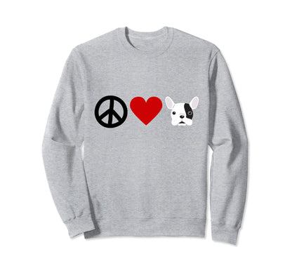 Peace Love Boston Terrier Sweatshirt - Trendy Graphic Men Women - T-Shirt, Sweatshirt, Hoodie