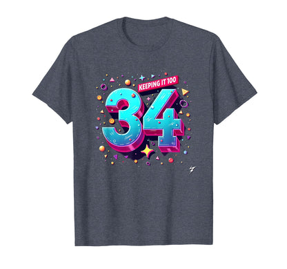 34Th Birthday Gift Keeping It 100 T-Shirt - Aesthetic Graphic for Adults - T-Shirt, Sweatshirt, Hoodie